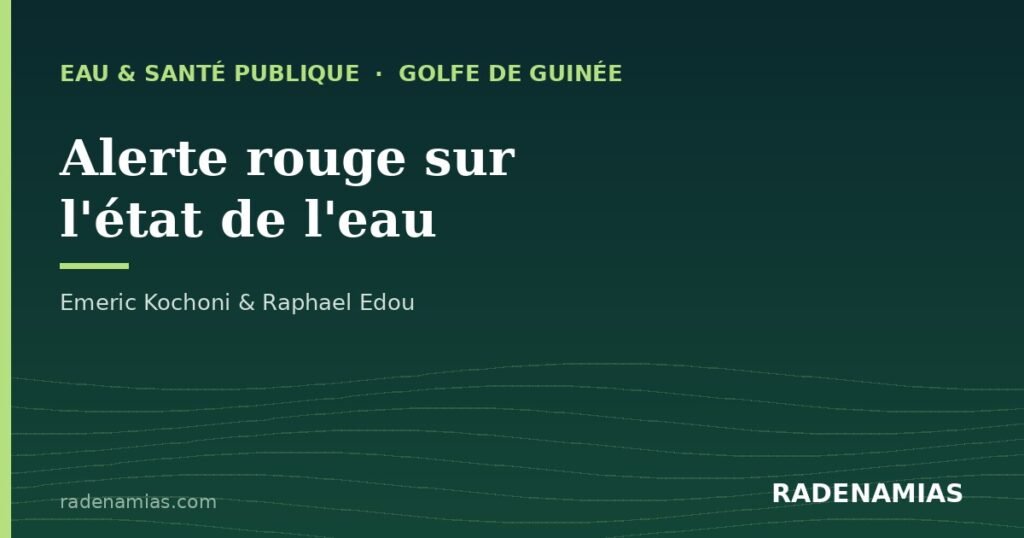 Alerte rouge sur l'état de l'eau — qualité de l'eau dans le golfe de Guinée